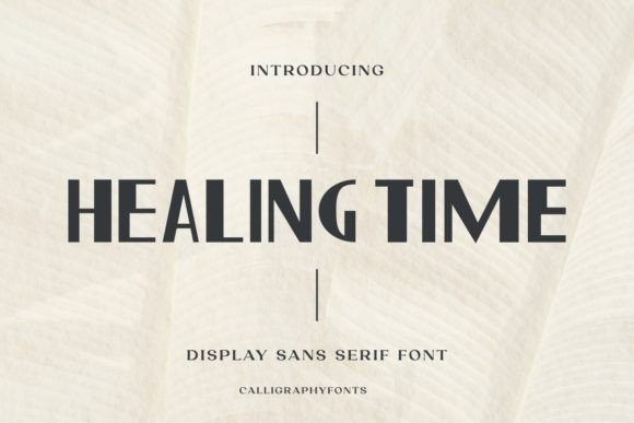 Healing Time: A Classy Sans Serif for Editorial Design
